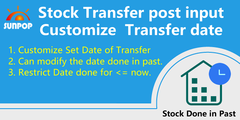 Customize Effective Date for Stock transfer picking, Post done stock operation. 库存滞后录单
